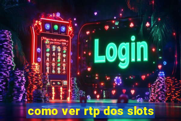 como ver rtp dos slots